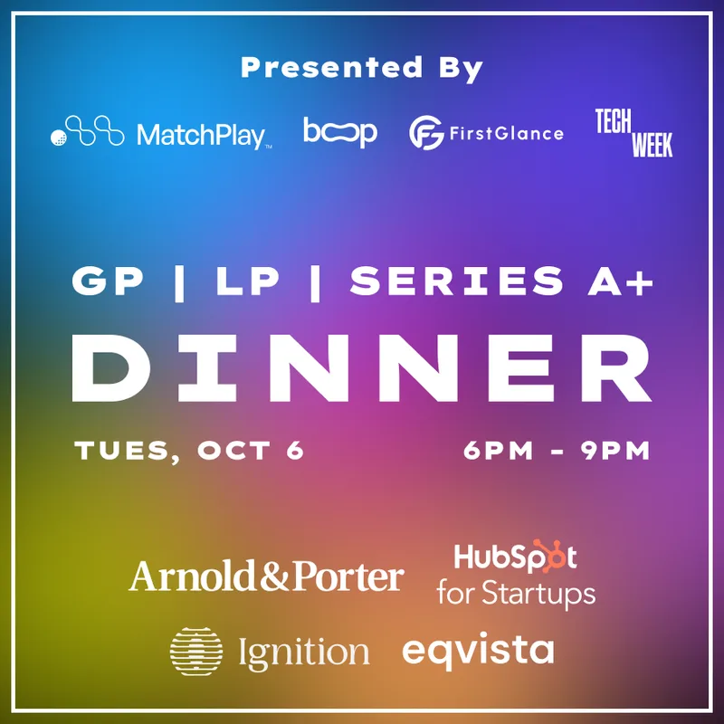 GP | LP | Series A+ Dinner by MATCH HOUSE