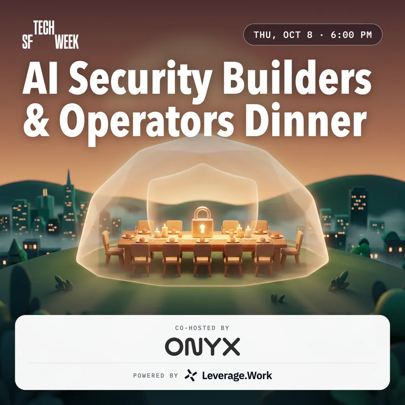 AI Security Builders & Operators Dinner w/ Onyx artwork