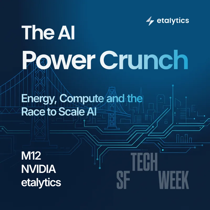M12 X NVIDIA X ETALYTICS: The AI Power Crunch: Energy, Compute and the Race to Scale AI